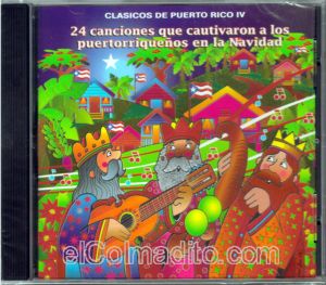 Dulces Tipicos Clasicos de Puerto Rico Vol. IV,  24 canciones que cautivaron a los Puertorriqueos en la Navidad, Musica Boricua de Puerto Rico Puerto Rico