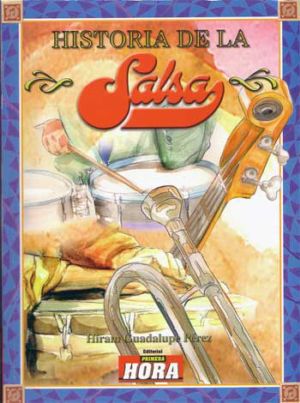 The History of the Salsa, Historia de la Salsa Puerto Rico