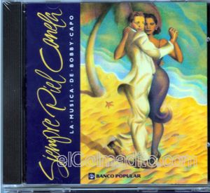 Especial del Banco Popular Siempre Piel Canela, la musica de Bobby Capo, Musica Boricua, Puertorican Music Puerto Rico