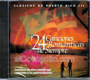 Clasicos de Puerto Rico Vol. III, 24 Canciones Romanticas de Siempre, Musica Boricua, Puertorican Mu Puerto Rico