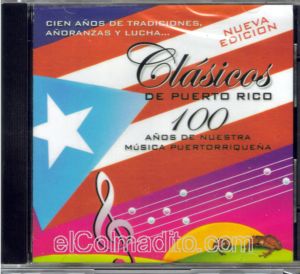 Clasicos de Puerto Rico, 100 aos de nuestra musica, Classic Music of Puerto Rico Puerto Rico