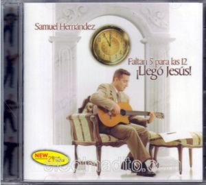 Samuel Hernandez, Faltan 5 para las 12 Llego Jesus, Musica Sacra de Puerto Rico Puerto Rico