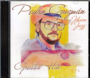 Pedro Guzman Jibaro Jazz, Greatest Hits, Puerto Rico Jazz Music Puerto Rico
