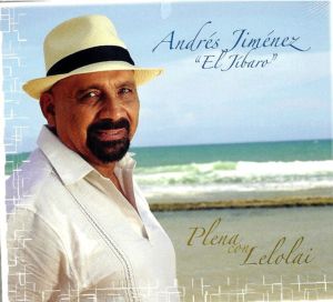 Plena con Lelolai Andres Jimenez El Jibaro Puerto Rico
